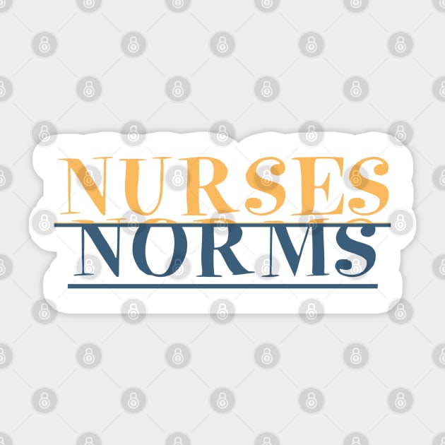 Nurses norms Sticker by Blueberry Pie 